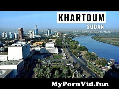 City in Khartoum porn Khartoum