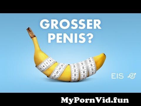 Großer penis sex
