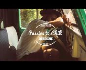 Passion to Chill