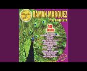 Ramón Márquez Y Su Orquesta - Topic