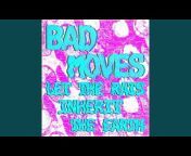 Bad Moves - Topic