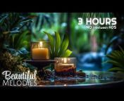 Beautiful Melodies - Calm Relaxing Spa Music
