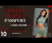 Lipstick Stained Passport with Robert Van Tromp