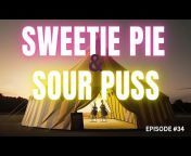 Sweetie Pie u0026 Sour Puss
