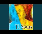 Ti Sours - Topic