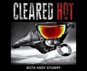 Cleared Hot Podcast