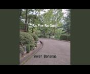 Violet Bananas - Topic