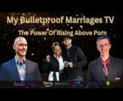 My Bulletproof Marriage TV