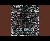 Old Drugs - Topic