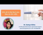 Dr. Somya Sinha-Gynae u0026 Fertility Health Channel