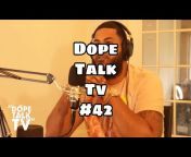Dope Talk TV