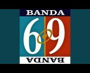 BANDA 69 - Topic