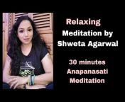 Shweta Agarwal Inner journey Meditation