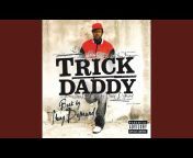 Trick Daddy - Topic