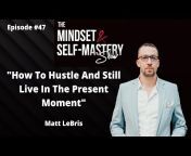 The Mindset u0026 Self-Mastery Show