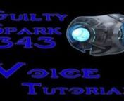 A tutorial teaching you how to make your voice sound like Guilty Spark (AKA