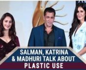 Salman Khan, Katrina Kaif and Madhuri Dixit were present for a press conference in the city. The actors talked about various environmental issues and they shared their opinions on how to deal with the same. Salman talked about how one should not use plastic. Katrina Kaif was all praises for Prime Minister Narendra Modi and how initiatives are working up. Madhuri Dixit also spoke about the same and mentioned that people should be concerned about what kind of world they are leaving for the future