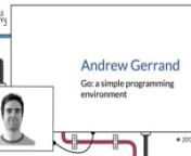 Andrew Gerrand - Go: a simple programming environment - Railsberry 2013 from scope