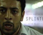 SPLINTER is TRIPWIRE PRODUCTIONS first short film in collaboration with Writer and Director TOM WALDER, and Cinematographer JOSH TUESLEY.nnThe film is set in a dystopian future, with a society plagued by a totalitarian government gone mad with surveillance. This massive infringement on public privacy is hidden behind the guise of the ultimate communications product , &#39;the splinter&#39; which has been developed by the corporation GENTECH. nnOne man, Raeed Basheer, wants out but the government agency,