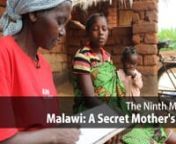 In the African nation of Malawi, expectant mothers fear that if they speak openly about their pregnancies, someone might put a spell on their unborn children. Rachel Kalungama is a