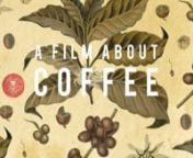 A Film About Coffee from pleasure magazine