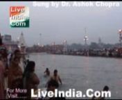 Ganga Pollution Song. Music and sung by Dr. Ashok Chopra.nhttp://liveindia.com/
