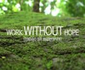 WORK WITHOUT HOPE from tamiz