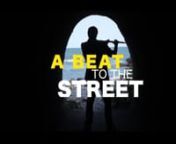 A Beat to the street is a feature documentary about beatboxer
