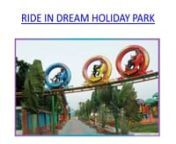 Dream holiday park is a wonderful intertaining parkhttp://bangladeshtourisminfo.com/drea... in Bangladesh.dream holiday park is stand by norsondi besides the roads of Dhaka Shylet highway.nn nnYou can spend your dream vacation with us along with your friends &amp; family. They have also two picnic spot for school, college, university or your family get together. With a wide car parking spot we can welcome any number of guests at any time &amp; also have quality cottages as family resorts. Afte