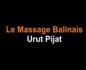 Quelques techniques du massage Balinais enseignées dans le centre de formation TEMANA