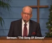 The Song of SimeonnnCWH Broadcast date 12/23/16 - An online Bible lessonnnThe Christian Worship Hour is a ministry with great gospel songs, bible study lessons and worship services. nnDr. Harold E. Salem teaches Christians about God and Jesus Christ through the Bible.nnLuke 2:25-35 nn2:25 And, behold, there was a man in Jerusalem, whose name was Simeon; and the same man was just and devout, waiting for the consolation of Israel: and the Holy Ghost was upon him.nn2:26 And it was revealed unto him