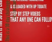 -This is a 30 day challenge for people looking to get started with Internet Marketing and is loaded with up to date step by step videos that anyone can follow.. http://l1nk.com/30Daynn-This course covers all the basics of getting set up online building a website, teaches traffic generation methods, covers list building and lead capture strategies, product research and creation, affiliate and JV recruitment and launching their product. nn-In a nutshell, it&#39;s like a mini coaching program. There&#39;s