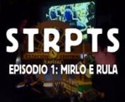 Trailer do espectáculo de cine en vivo &#39;STRPTS // episodio 1: Mirlo &amp; Rula&#39; do colectivo Cinema Sticado.nnEstrea do espectáculo no Festival ALT de Vigo o sábado 14 de marzo de 2015, ás 20h no M.A.R.C.O. (Vigo)