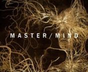 The human brain is the most complex object in the universe. Our understanding of its inner workings has been shrouded in mystery…until now. New technologies are beginning to unlock the brain’s true potential, but at what cost to our humanity? #mastermindfilmnnwww.terramarefilms.comnnCREWnnDirector, Producer, Editor: Francesco Paciocco https://twitter.com/fpaciocco nCinematography: Will Atherton http://www.willathertonfilms.com, Megan Jolly http://www.meganjolly.com, Francesco PaciocconMusic: