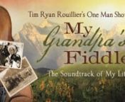 My Grandpa&#39;s Fiddle is a true symphonic memoir` of a magical musical journey between the old Salish Indian grandfather and his grandson. This inspiring one man show features award winning music written by Tim Ryan Rouillier` and co-writers, Hall of Fame writer Charlie Black and Hall of Fame nominees Sharon Vaughn and Alex Harvey. Tim masterfully weaves the heartwarming and outrageously funny stories of his early years performing with his Grandfather Vic into a music filled journey that leads the