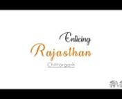 Enticing Rajasthan - Chittorgarh from chittorgarh