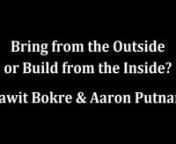 2019 Missions Conference - Dawit Bokre & Aaron Putnam, Bring from the Outside or Build from the Inside? from bokre