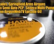 New for Airgunners this 2019 - JBS Hades, Springfield Armory from Air Venturi, and of course the new Semi-Automatic airguns from Evanix USA, all on AirgunWebTV Episode 44.nnLet’s start with the new JSB Hades pellets, available now in .22 caliber, the JSB Hades should bring even more lethality to bear for airgunners.It’s touted as a frangible pellet that’s perfect for small and medium game.We personally can’t wait to give some a try.nnAir Venturi’s been working REALLY hard to ge