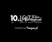 10. jubileuszowa edycja LGBT Film Festival 2019nnLGBT Film Festival to jedno z ważniejszych wydarzeń na kulturalnej mapie Polski. Odbywa się co roku i jest największym świętem kina LGBT (lesbian, gay, bisexual, transgender) w Europie Środkowo-Wschodniej.nnhttps://www.facebook.com/events/282143729142984nnhttp://lgbtfestival.pl &#124; https://www.facebook.com/LGBTfestival &#124; https://www.instagram.com/lgbt_film_festival