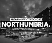 There are many different reasons to choose to study at Northumbria but we got Alice, Reza and Jasmine to narrow it down to just three reasons each on why they wanted to come study here. nnRead more on our student blog now: www.northumbria.ac.uk/thehubnn-------------------------------------------------------------------------------------------------------------------------------------nNorthumbria University Website: https://www.northumbria.ac.uk/nBook an Open Day: www.northumbria.ac.uk/ugopendayn