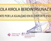 Eskola Kirola: berdintasunean formakuntza Deporte Escolar: formación en igualdad from kirola