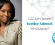 Watch as Beatrice Adenodi shares a motivational talk Mind Mastery with AGC.nnOur world is in chaos! In this overly stimulating environment, we are overwhelmed by so many situations coming at us from different angles. We&#39;ve trained ourselves to react to these situations without thinking, and as a result, we tend to fall back on harmful patterns of behavior that keep us stuck. How do we navigate our minds through these uncertain times?nnIn this talk, awareness advocate Beatrice Adenodi provides ti