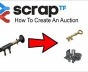site: https://scrap.tf/nnIn this video, I will be discussing how to create a scrap.tf auctions. nnInstruction:n1. Go to scrap.tfn2. Login inn3. Click Auctionn4. Click Deposit itemn5. Select Item you want to auctionn6. click Deposit itemsn7. Click Auctionn8. Create Auction n9. Add Auction Namen10. Add Auction Messagen11. Set your Minimum Bidn12. Set your Instant-Buy Pricen13. Set Privacy to publicn14. Set your Accepted Itemsn15. Set your Auction Lengthn16. Set your Sniping Preventionn17. Set Snip