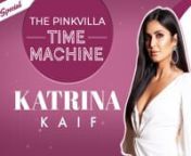 As Katrina Kaif turns a year older today, we decided to take a trip down memory lane and bring your bits from the several times we cornered Katrina for a chat with Pinkvilla. In our interviews, Kat has always been candid and shared everything - from her take on love and relationships to being cordial with exes and friends who are now dating those exes. She also opened up about her bonding with Salman Khan and her social media Avatar. All this and more in this episode of the Pinkvilla Time Machin