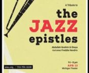 Learn more: https://ums.org/performance/the-jazz-epistles-featuring-abdullah-ibrahim-and-hugh-masekela/nnFRIDAY, APRIL 13, 2018 8:00 PM // MICHIGAN THEATERnnA Tribute to The Jazz EpistlesnAbdullah Ibrahim &amp; Ekayanfeaturing Freddie Hendrix, trumpetnnIconic South African jazz legend Abdullah Ibrahim and his band Ekaya — with Freddie Hendrix in the trumpet chair — present a concert program in tribute to The Jazz Epistles, South Africa’s first black jazz band, first recorded jazz group, an