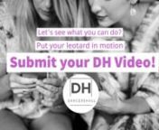 Submit a video of you dancing in your new Dancers Haul leotard.