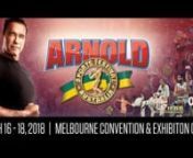 The Arnold Schwarzenegger Australia Bodybuilding IFBB Pro League competition was held on March 16-18, 2018 in Melbourne, Australia and includedu2028 MEN&#39;S BODYBUILDING, FITNESS, FIGURE, BIKINI.u2028nPromoter for the event was Tony Doherty with support from Bob Lorimer and the Arnold Classic headed by Arnold Schwarzeneggeru2028u2028nTop six in each class included:u2028nFor Mens Bodybuilding division:u2028 1. Roelly Winklaar of the Netherlands.u20282. William Bonac of the Netherlands.u20283. Dexte