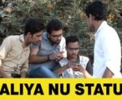 The Video of Navra Gujju – Kaliya Nu Status is about that friend who different faces for everyone, one is normal and another one is on Facebook.nnWhen your friend updates the status that he is watching movie with someone special, but get caught by doing the surprise activity.nnLike Us On,nFacebook ➨ https://www.facebook.com/NavraGujjuOfficialnTwitter ➨ https://twitter.com/NavraGujjunInstragram ➨ https://www.instagram.com/navragujju/nContact Us On ➨ navragujju@gmail.comnVisit www.navrag
