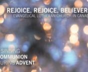 7 December hymn from CanadannPerformers:nThe Good Shepherd Choir led by Dr Lily YennGuitar: Pastor Eric KrushelnViolin: Justine HansennTrumpet: Nikolaj HansennnLyricsn“Rejoice, Rejoice, Believers” nnRejoice, rejoice, believers,ntand let your lights appear;ntthe evening is advancing,ntand darker night is near.ntThe bridegroom is arisingntand soon is drawing nigh.ntUp, pray and watch and wrestle;ntat midnight comes the cry.nnOur hope and expectation,ntO Jesus, now appear;ntarise, O Sun so long