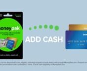 Send cash to almost anyone anywhere in the U.S.!Deposit money to a prepaid or bank debit card using MoneyPak by Green Dot.